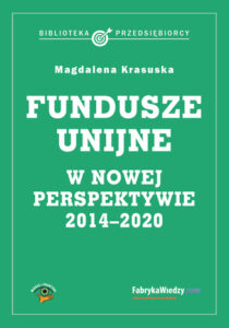 Fundusze unijne w nowej perspektywie - Magdalena Krasuska