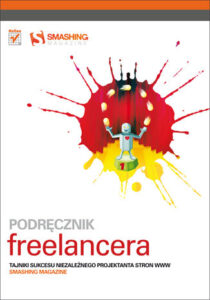 Podręcznik freelancera. Tajniki sukcesu niezależnego projektanta stron WWW - Smashing Magazine